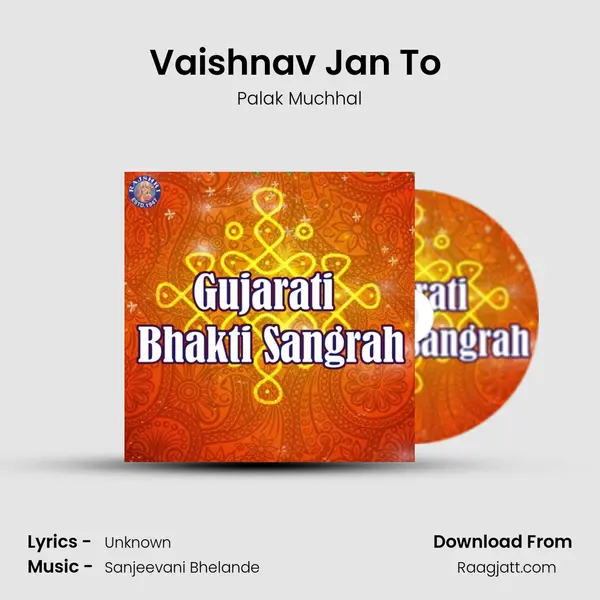 Vaishnav Jan To (Palak) mp3 song