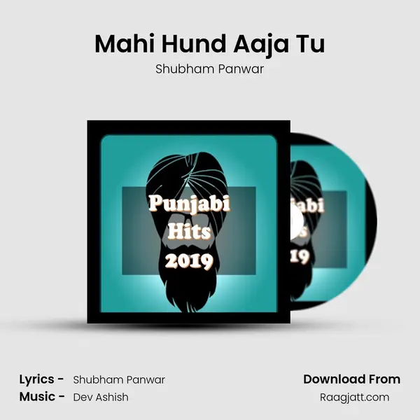 Mahi Hund Aaja Tu mp3 song