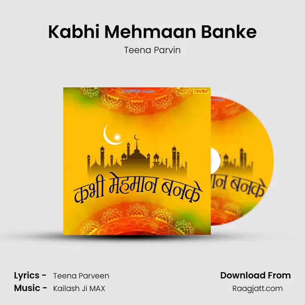 Kabhi Mehmaan Banke - Teena Parvin album cover 