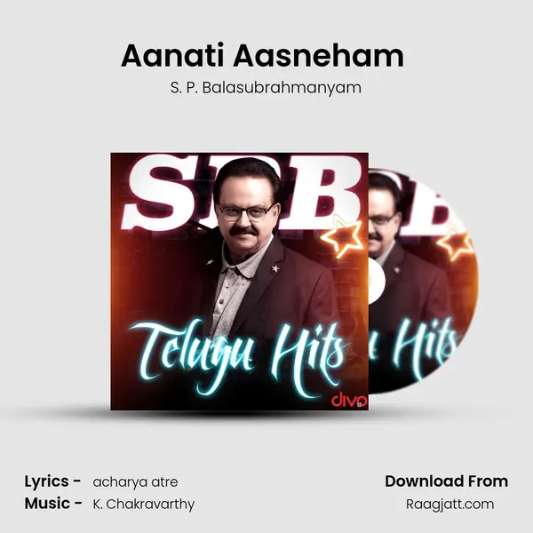 Aanati Aasneham (From - Anubandham) - S. P. Balasubrahmanyam album cover 