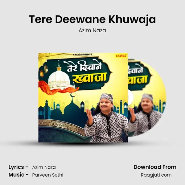 Tere Deewane Khuwaja - Azim Naza album cover 