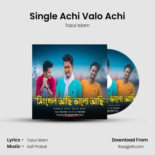 Single Achi Valo Achi - Tazul Islam album cover 