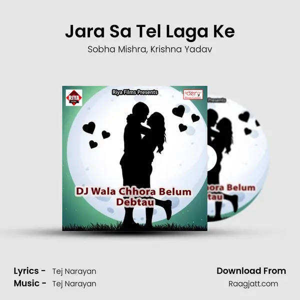 Jara Sa Tel Laga Ke - Sobha Mishra mp3 song