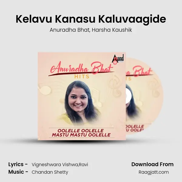 Kelavu Kanasu Kaluvaagide - Anuradha Bhat album cover 