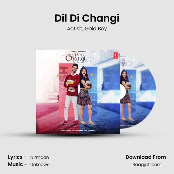 Dil Di Changi mp3 song