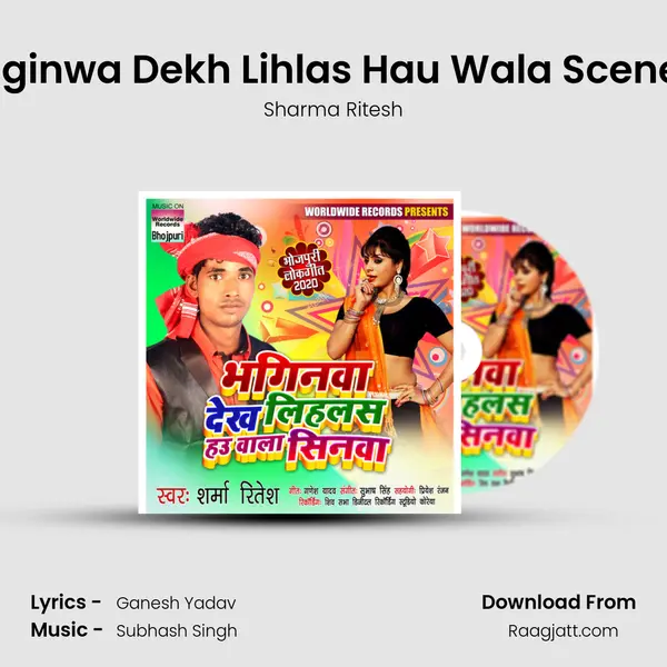 Bhaginwa Dekh Lihlas Hau Wala Scenewa - Sharma Ritesh album cover 