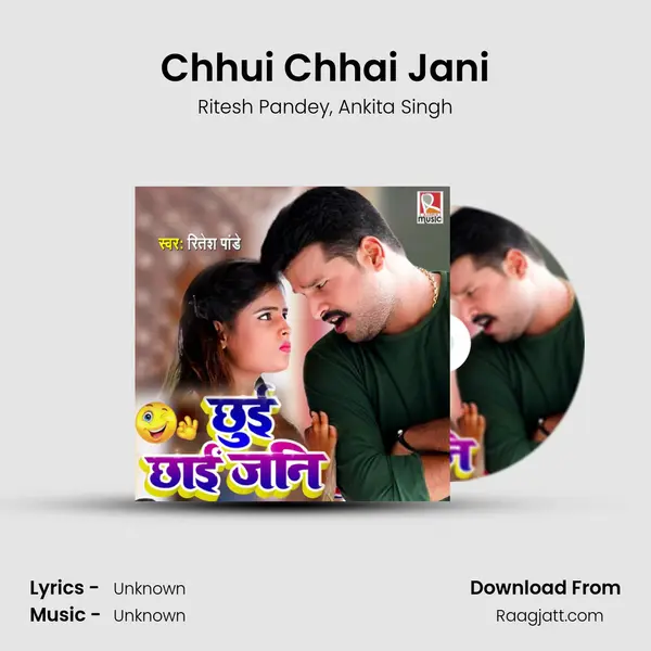 Chhui Chhai Jani mp3 song