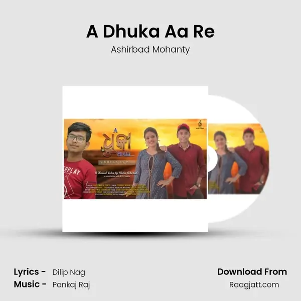 A Dhuka Aa Re mp3 song