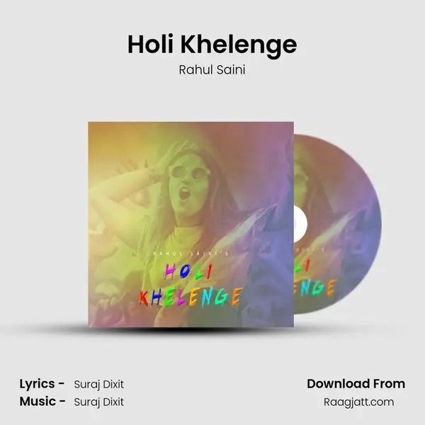 Holi Khelenge - Rahul Saini album cover 