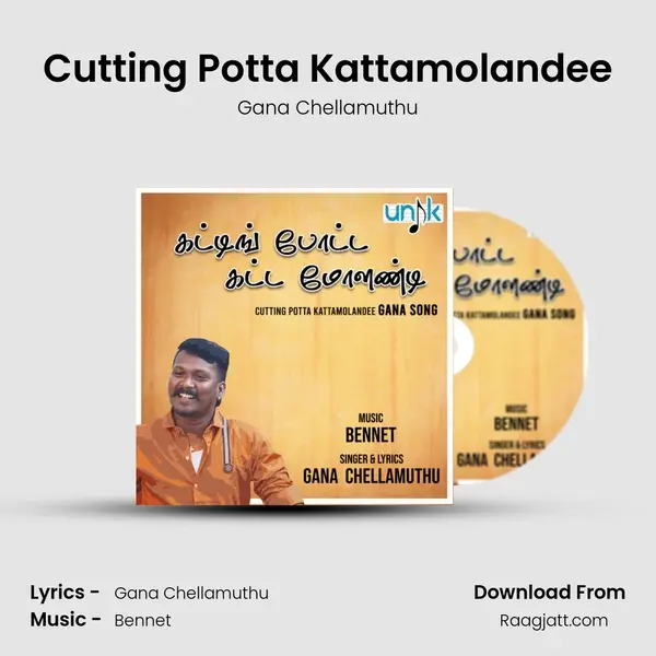 Cutting Potta Kattamolandee - Gana Chellamuthu album cover 