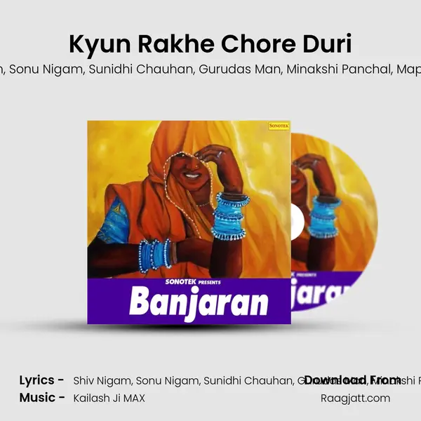 Kyun Rakhe Chore Duri mp3 song