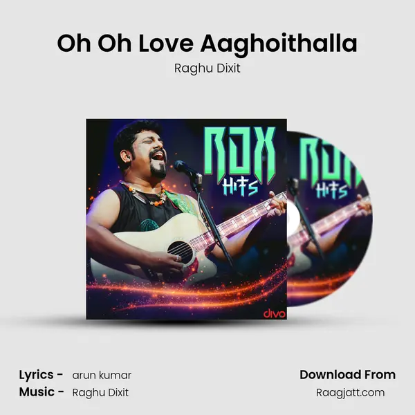 Oh Oh Love Aaghoithalla - Raghu Dixit album cover 