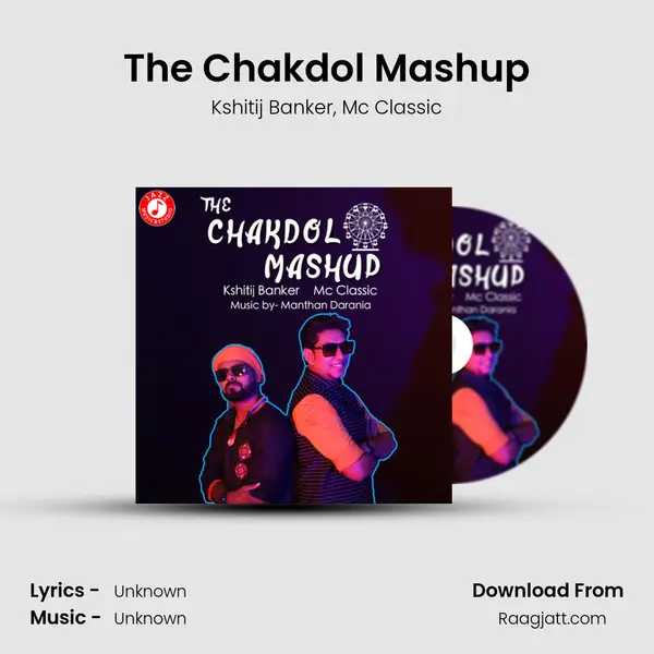 The Chakdol Mashup mp3 song