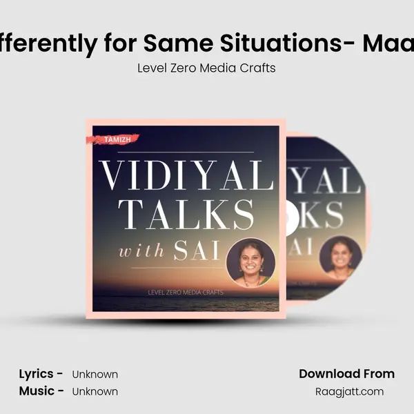 Think Differently for Same Situations- Maathi Yosi! - Level Zero Media Crafts album cover 