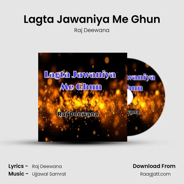 Lagta Jawaniya Me Ghun mp3 song