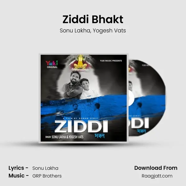 Ziddi Bhakt mp3 song