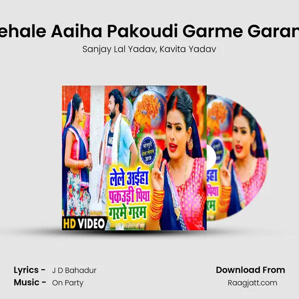 Lehale Aaiha Pakoudi Garme Garam - Sanjay Lal Yadav album cover 