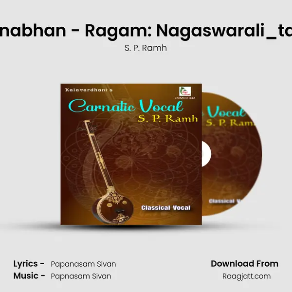 Padumanabhan - Ragam: Nagaswarali_talam: Adi - S. P. Ramh album cover 