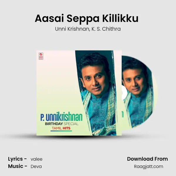 Aasai Seppa Killikku (From 