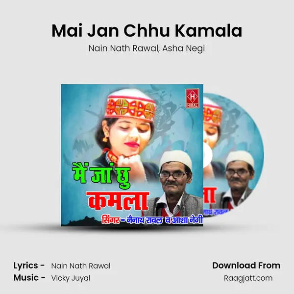 Mai Jan Chhu Kamala - Nain Nath Rawal album cover 