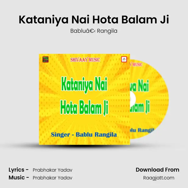 Kataniya Nai Hota Balam Ji - Babluâ€‹ Rangila album cover 