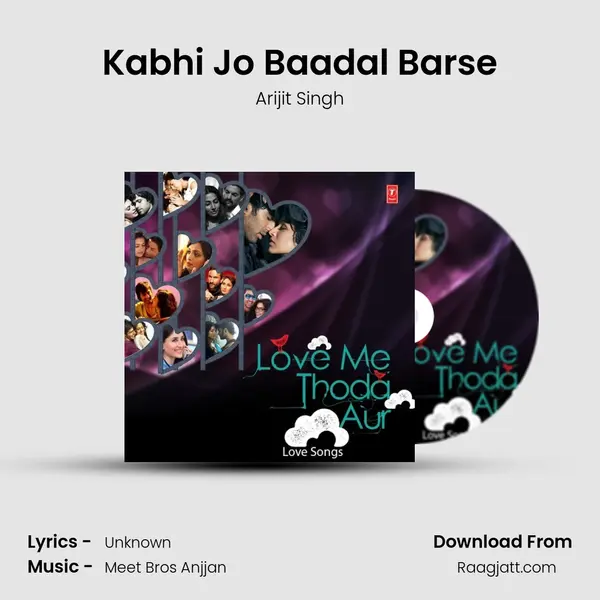 Kabhi Jo Baadal Barse mp3 song