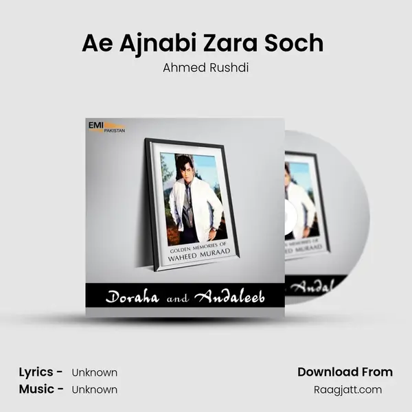 Ae Ajnabi Zara Soch (From Doraha) mp3 song