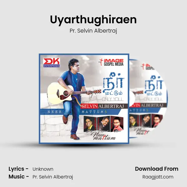 Uyarthughiraen - Pr. Selvin Albertraj album cover 