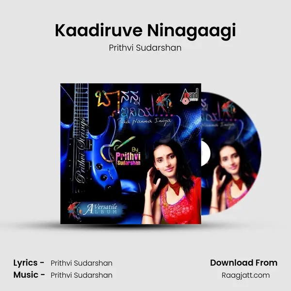 Kaadiruve Ninagaagi - Prithvi Sudarshan album cover 