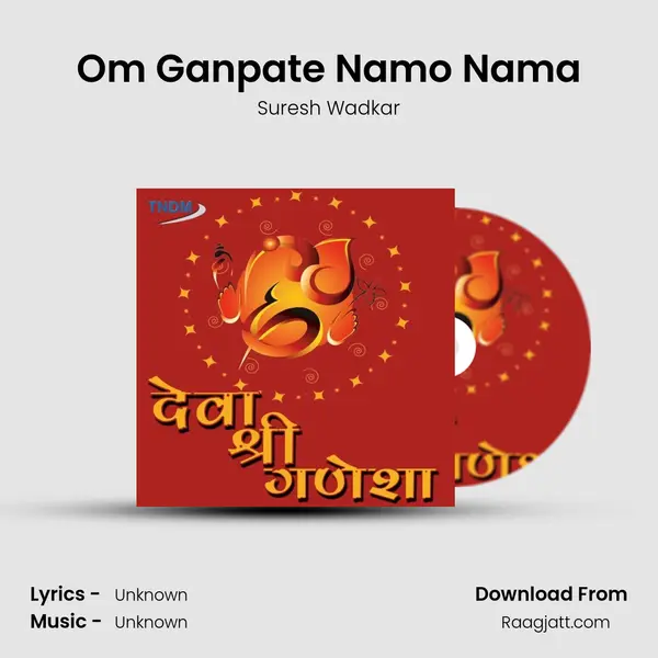 Om Ganpate Namo Nama - Suresh Wadkar album cover 