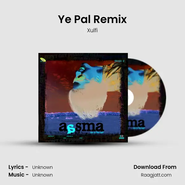 Ye Pal Remix mp3 song