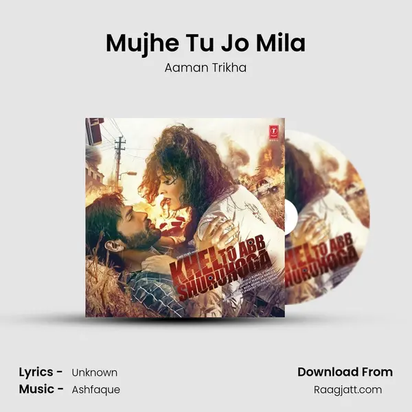 Mujhe Tu Jo Mila mp3 song