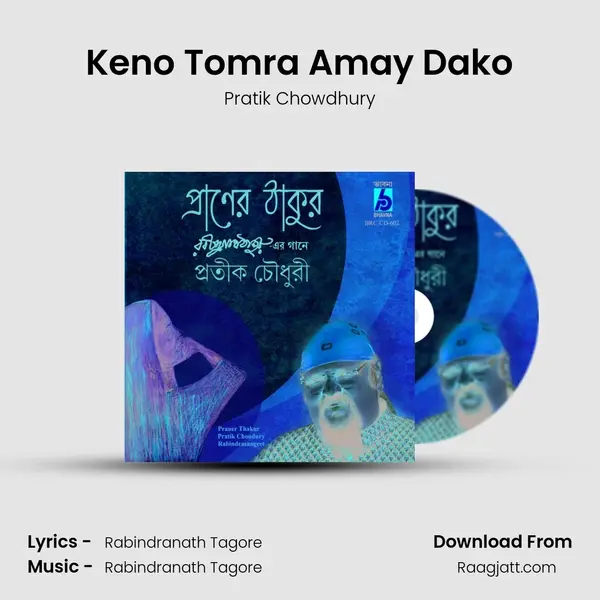 Keno Tomra Amay Dako - Pratik Chowdhury album cover 