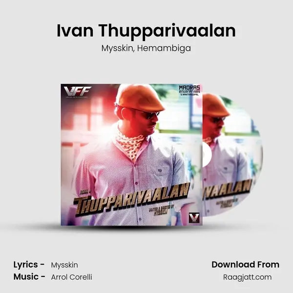 Ivan Thupparivaalan mp3 song