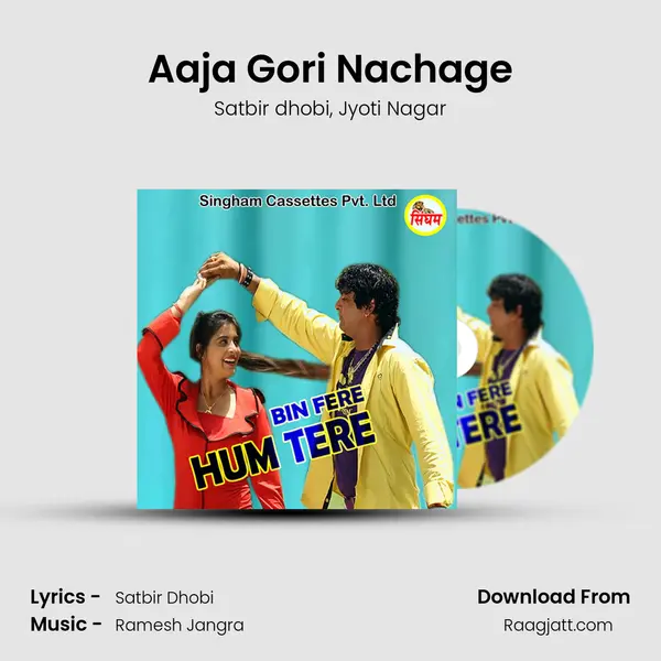 Aaja Gori Nachage - Satbir dhobi album cover 