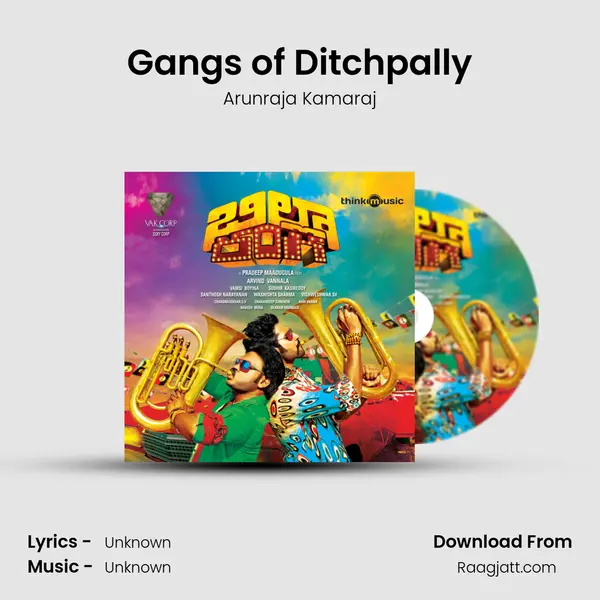 Gangs of Ditchpally - Arunraja Kamaraj album cover 