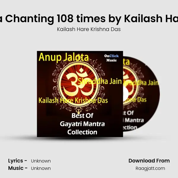 Gayatri Mantra Chanting 108 times by Kailash Hare Krishna Das mp3 song