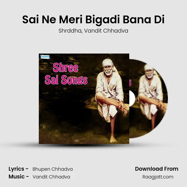 Sai Ne Meri Bigadi Bana Di mp3 song