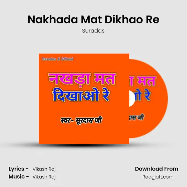 Nakhada Mat Dikhao Re mp3 song