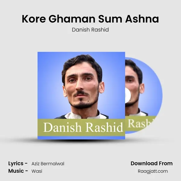 Kore Ghaman Sum Ashna mp3 song