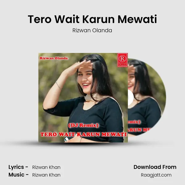 Tero Wait Karun Mewati mp3 song