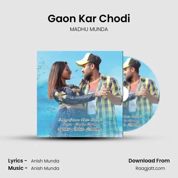 Gaon Kar Chodi - MADHU MUNDA album cover 