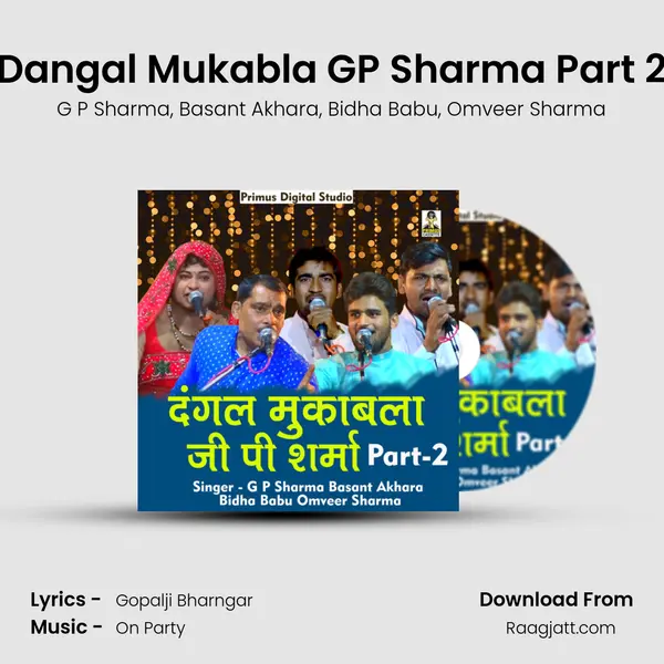 Dangal Mukabla GP Sharma Part 2 mp3 song