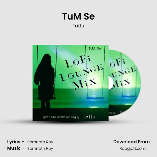 TuM Se mp3 song