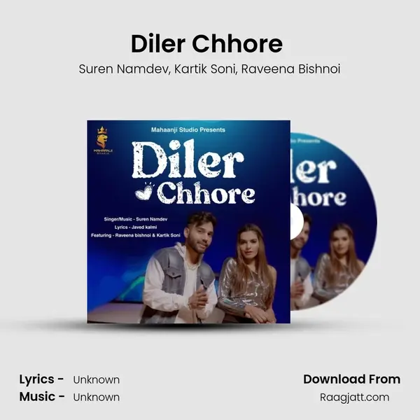 Diler Chhore (feat. Kartik Soni & Raveena Bishnoi) mp3 song