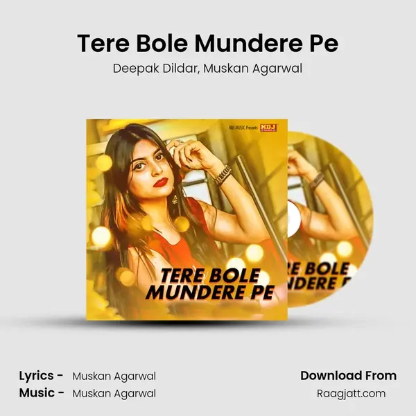 Tere Bole Mundere Pe - Deepak Dildar mp3 song