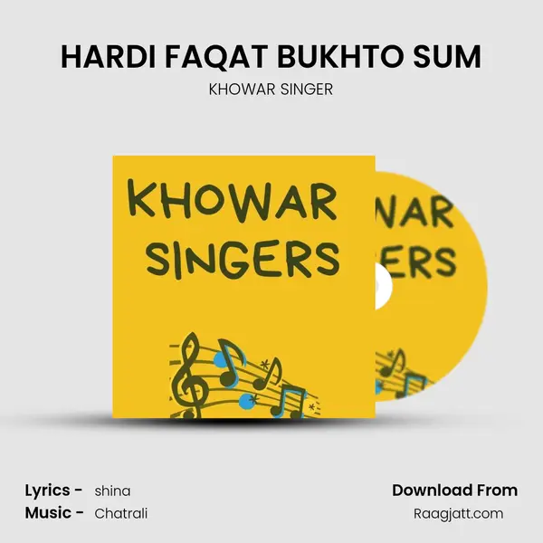 HARDI FAQAT BUKHTO SUM - KHOWAR SINGER album cover 