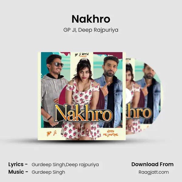 Nakhro - GP JI mp3 song