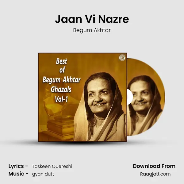 Jaan Vi Nazre - Begum Akhtar mp3 song