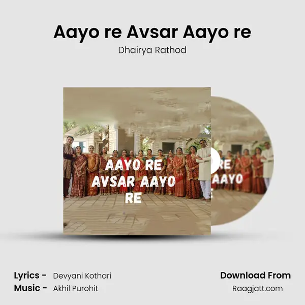 Aayo re Avsar Aayo re - Dhairya Rathod album cover 